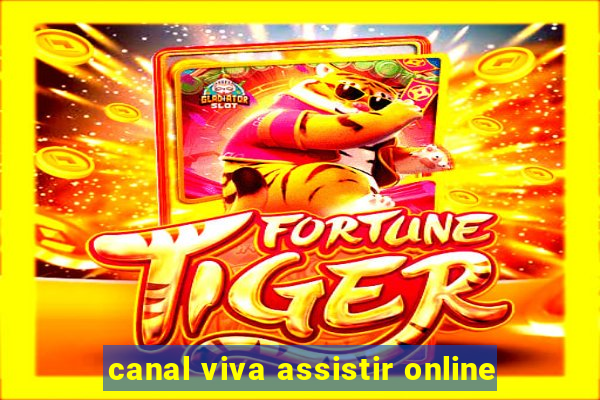 canal viva assistir online